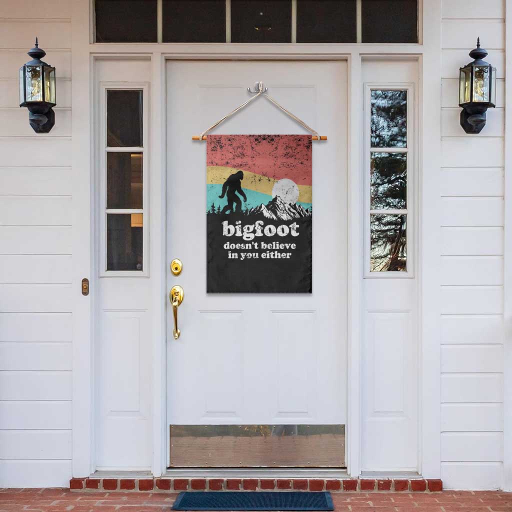 Funny Sasquatch Garden Flag Bigfoot Doesn't Believe in You Either