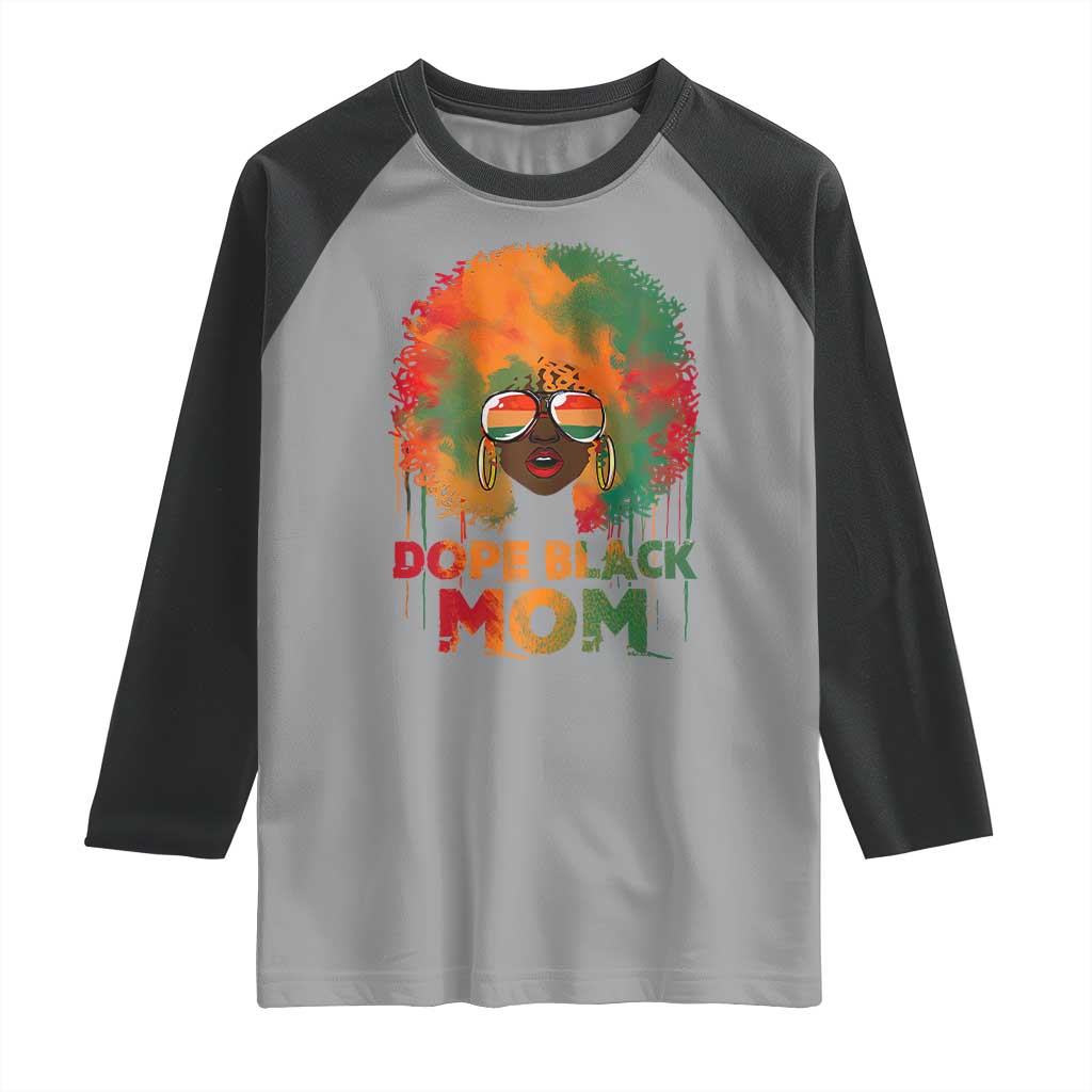 Dope Black Mom Raglan Shirt Proud Afro Melanin Woman Mother's Day Gift