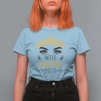Mother's Day T Shirt For Women Womens Funny Mom Gift Wife Mom Boss Girl Boss, Mom Life, Mother's Day Gifts, Gifts for Mom - Wonder Print Shop