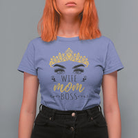 Mother's Day T Shirt For Women Womens Funny Mom Gift Wife Mom Boss Girl Boss, Mom Life, Mother's Day Gifts, Gifts for Mom - Wonder Print Shop
