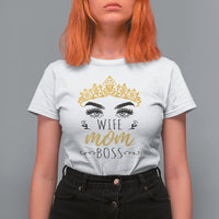 Mother's Day T Shirt For Women Womens Funny Mom Gift Wife Mom Boss Girl Boss, Mom Life, Mother's Day Gifts, Gifts for Mom - Wonder Print Shop