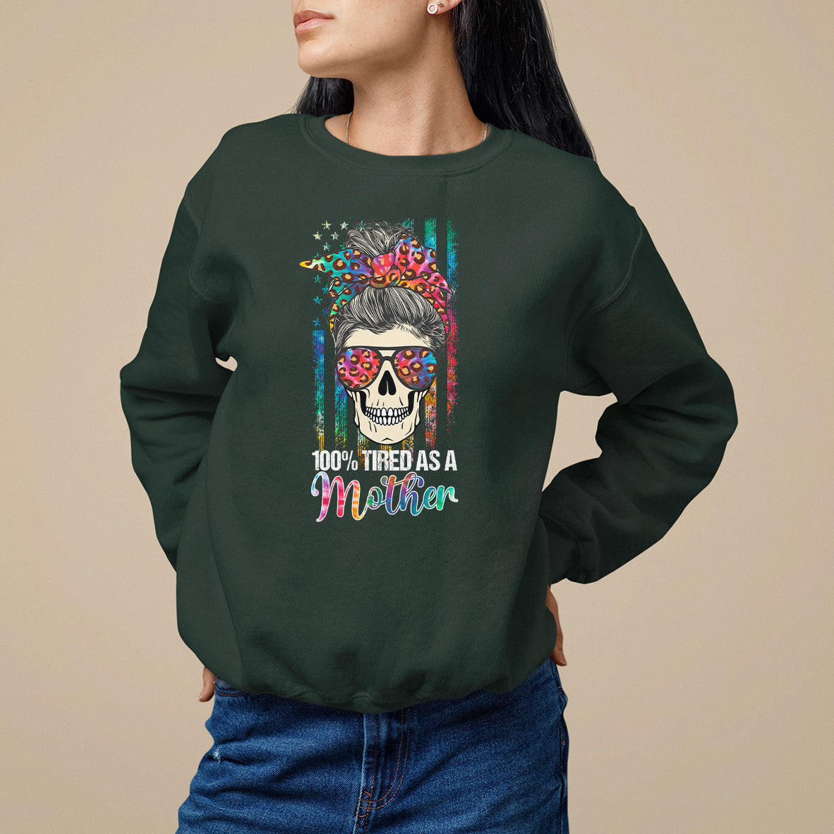 Mother's Day Sweatshirt Funny Mom 100% Tired As A Mother Funny Skull Mama Mom Life Shitshow Supervisor, Mother's Day Gifts, Gifts for Mom - Wonder Print Shop