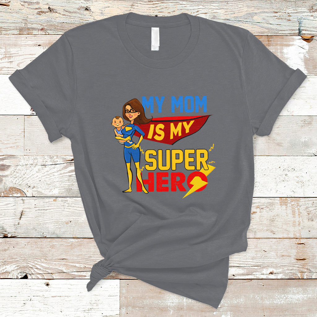 Mother's Day T Shirt Funny My Mom Is My Superhero I Love Mom, Best Mom Ever Mom Life, Mother's Day Gifts, Gifts for Mom, Women - Wonder Print Shop