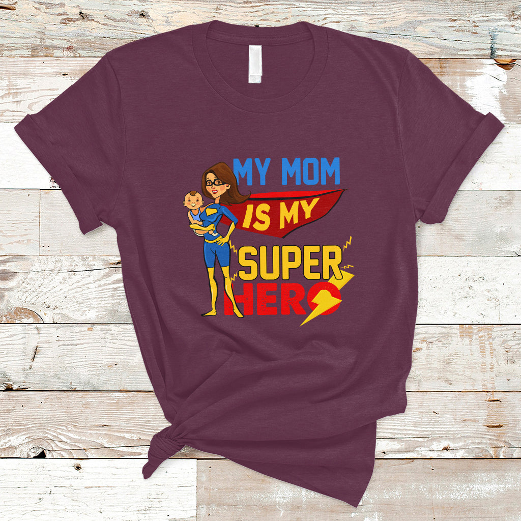 Mother's Day T Shirt Funny My Mom Is My Superhero I Love Mom, Best Mom Ever Mom Life, Mother's Day Gifts, Gifts for Mom, Women - Wonder Print Shop