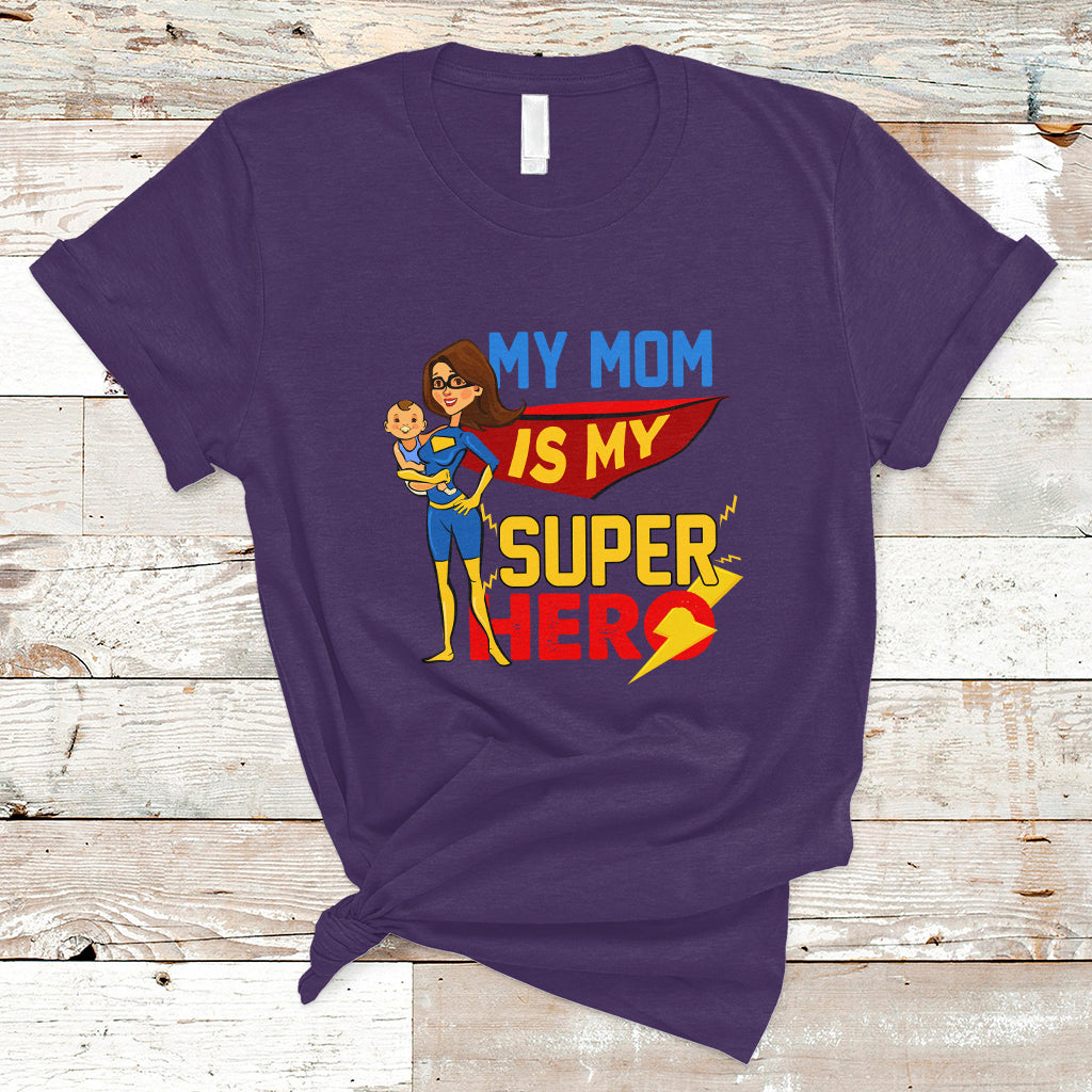 Mother's Day T Shirt Funny My Mom Is My Superhero I Love Mom, Best Mom Ever Mom Life, Mother's Day Gifts, Gifts for Mom, Women - Wonder Print Shop