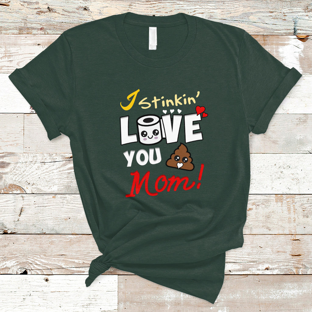 Mother's Day T Shirt Funny I Stinkin' Love You Mom Shitshow Supervisor Mom Life, Gag Gifts For Mom, Mother's Day Gifts, Women - Wonder Print Shop