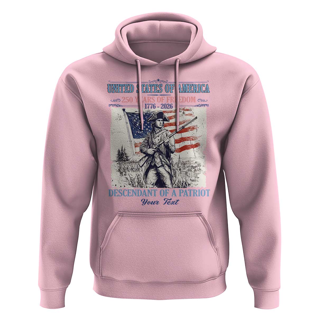 Custom Name Descendant of a Patriot USA 250 Years of Freedom Personalized Hoodie 1776-2026 Revolutionary War Heritage
