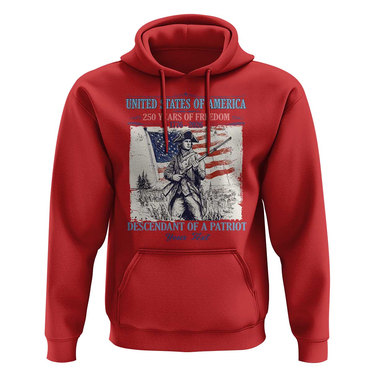 Custom Name Descendant of a Patriot USA 250 Years of Freedom Personalized Hoodie 1776-2026 Revolutionary War Heritage
