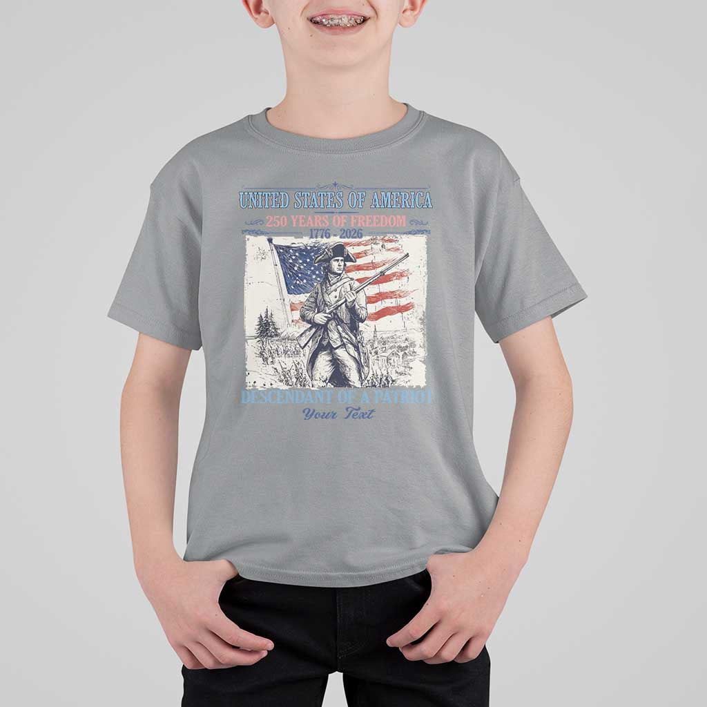 Custom Name Descendant of a Patriot USA 250 Years of Freedom Personalized T Shirt For Kid 1776-2026 Revolutionary War Heritage