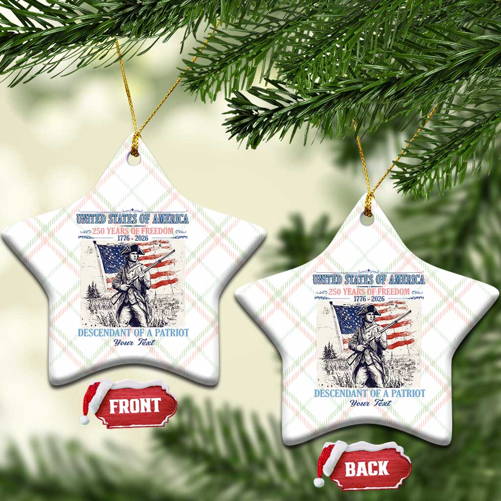 Custom Name Descendant of a Patriot USA 250 Years of Freedom Personalized Ceramic Ornament 1776-2026 Revolutionary War Heritage