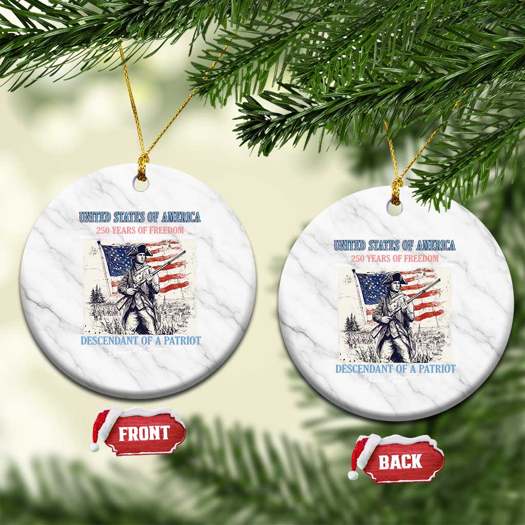 Custom Name Descendant of a Patriot USA 250 Years of Freedom Personalized Ceramic Ornament 1776-2026 Revolutionary War Heritage