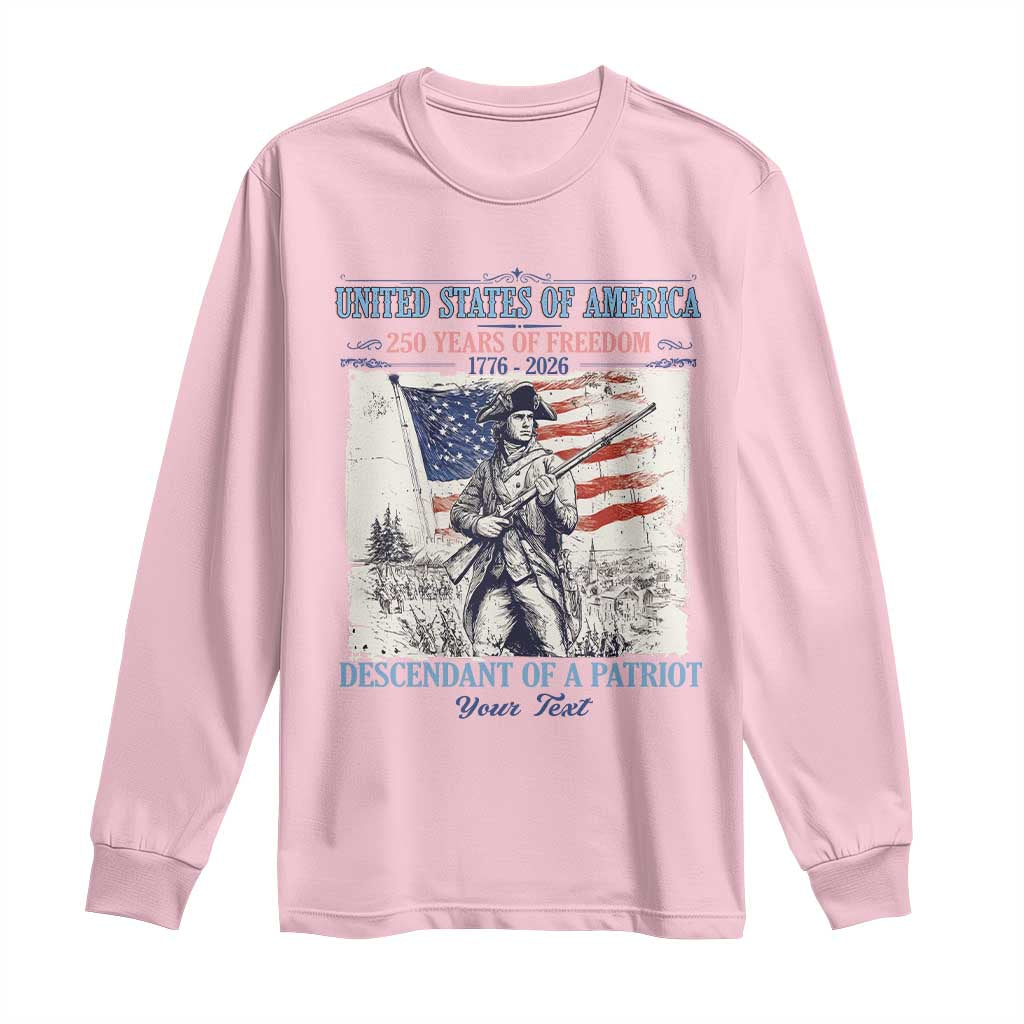 Custom Name Descendant of a Patriot USA 250 Years of Freedom Personalized Long Sleeve Shirt 1776-2026 Revolutionary War Heritage