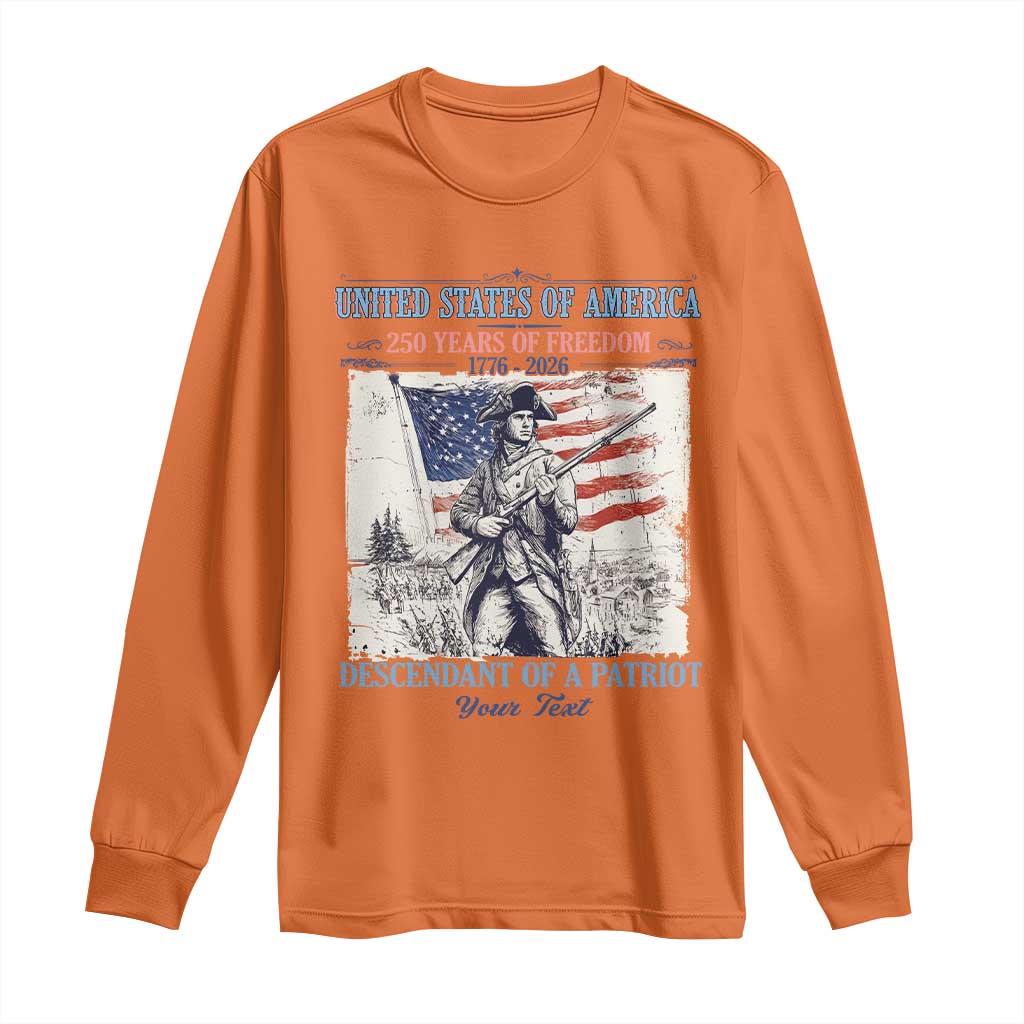 Custom Name Descendant of a Patriot USA 250 Years of Freedom Personalized Long Sleeve Shirt 1776-2026 Revolutionary War Heritage