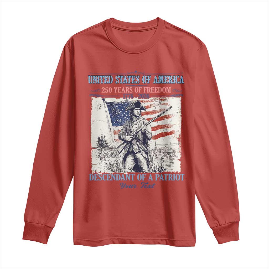 Custom Name Descendant of a Patriot USA 250 Years of Freedom Personalized Long Sleeve Shirt 1776-2026 Revolutionary War Heritage