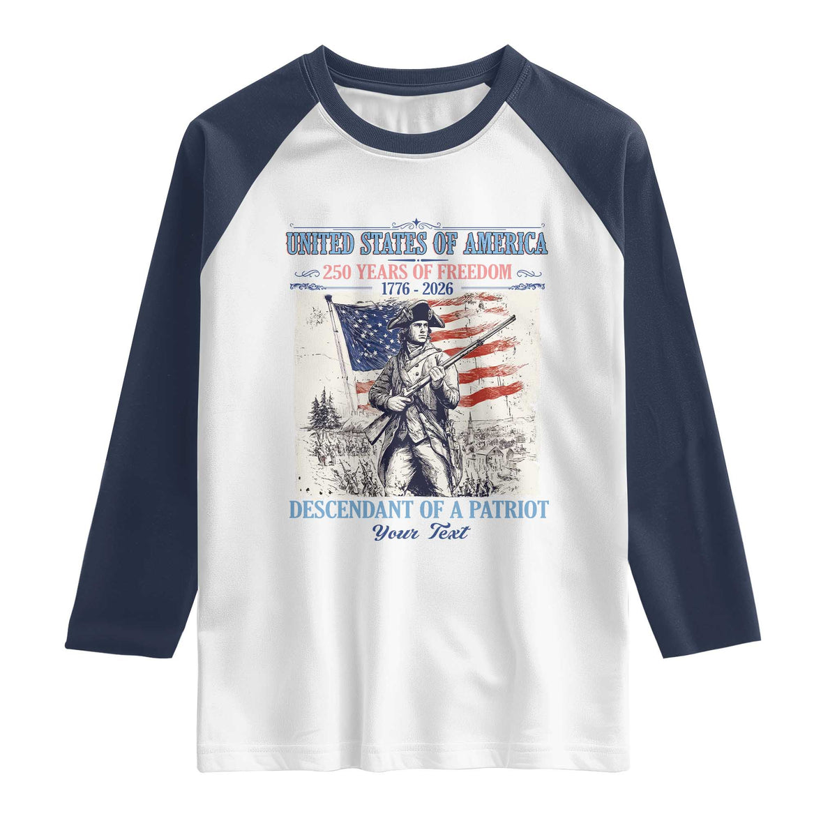 Custom Name Descendant of a Patriot USA 250 Years of Freedom Personalized Raglan Shirt 1776-2026 Revolutionary War Heritage
