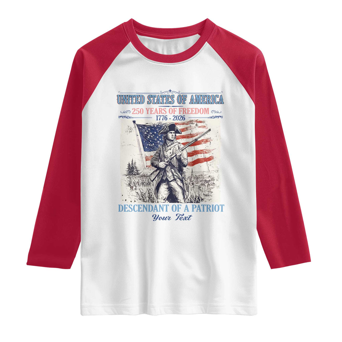 Custom Name Descendant of a Patriot USA 250 Years of Freedom Personalized Raglan Shirt 1776-2026 Revolutionary War Heritage