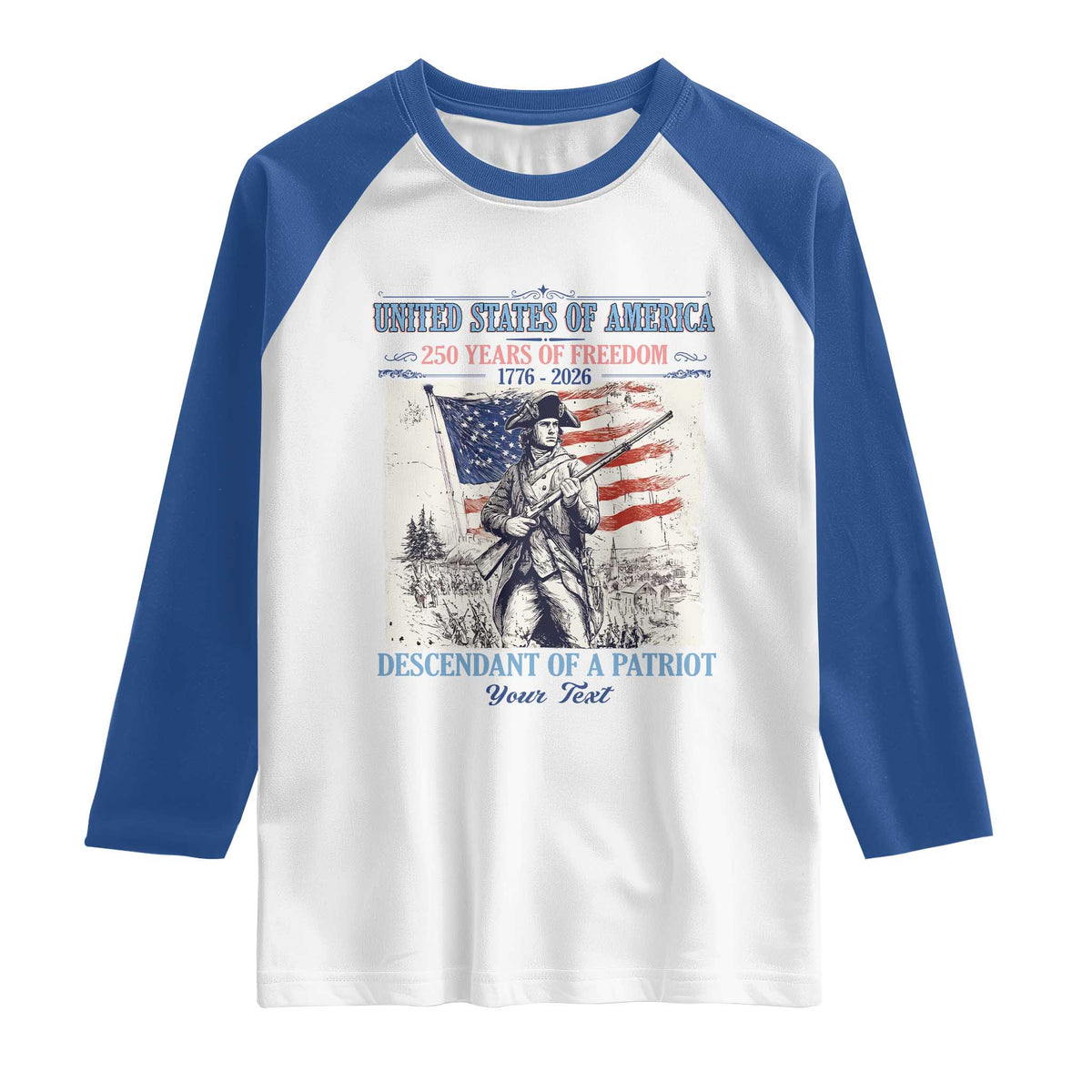 Custom Name Descendant of a Patriot USA 250 Years of Freedom Personalized Raglan Shirt 1776-2026 Revolutionary War Heritage