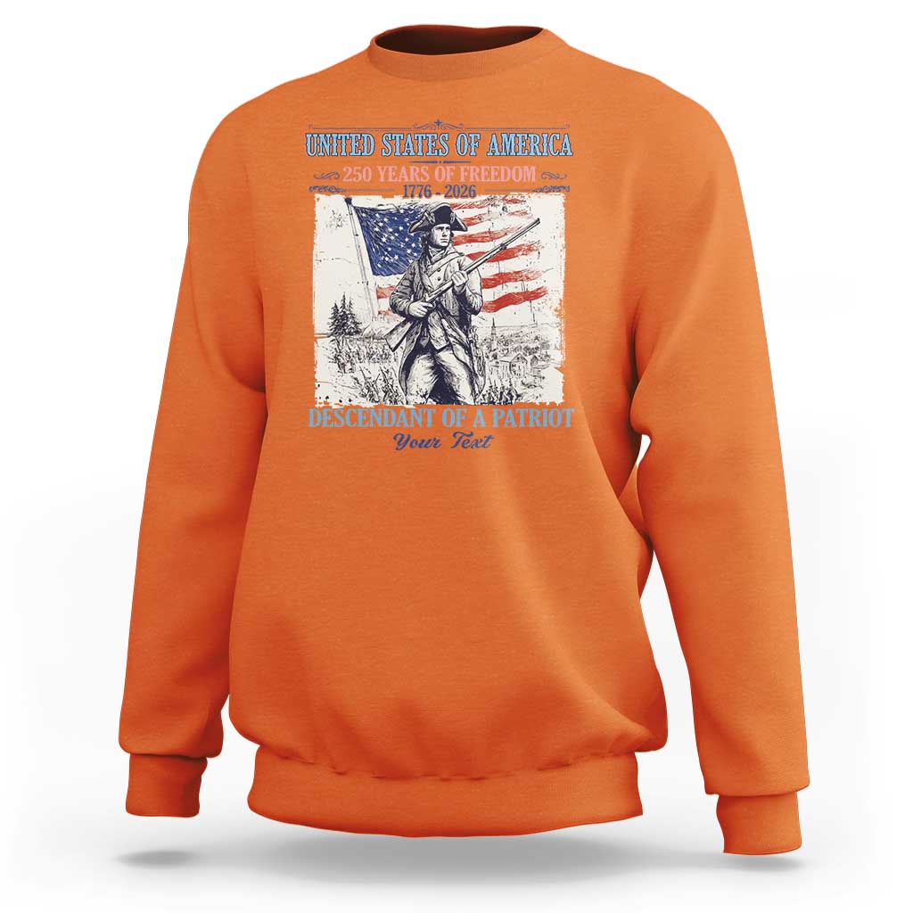 Custom Name Descendant of a Patriot USA 250 Years of Freedom Personalized Sweatshirt 1776-2026 Revolutionary War Heritage