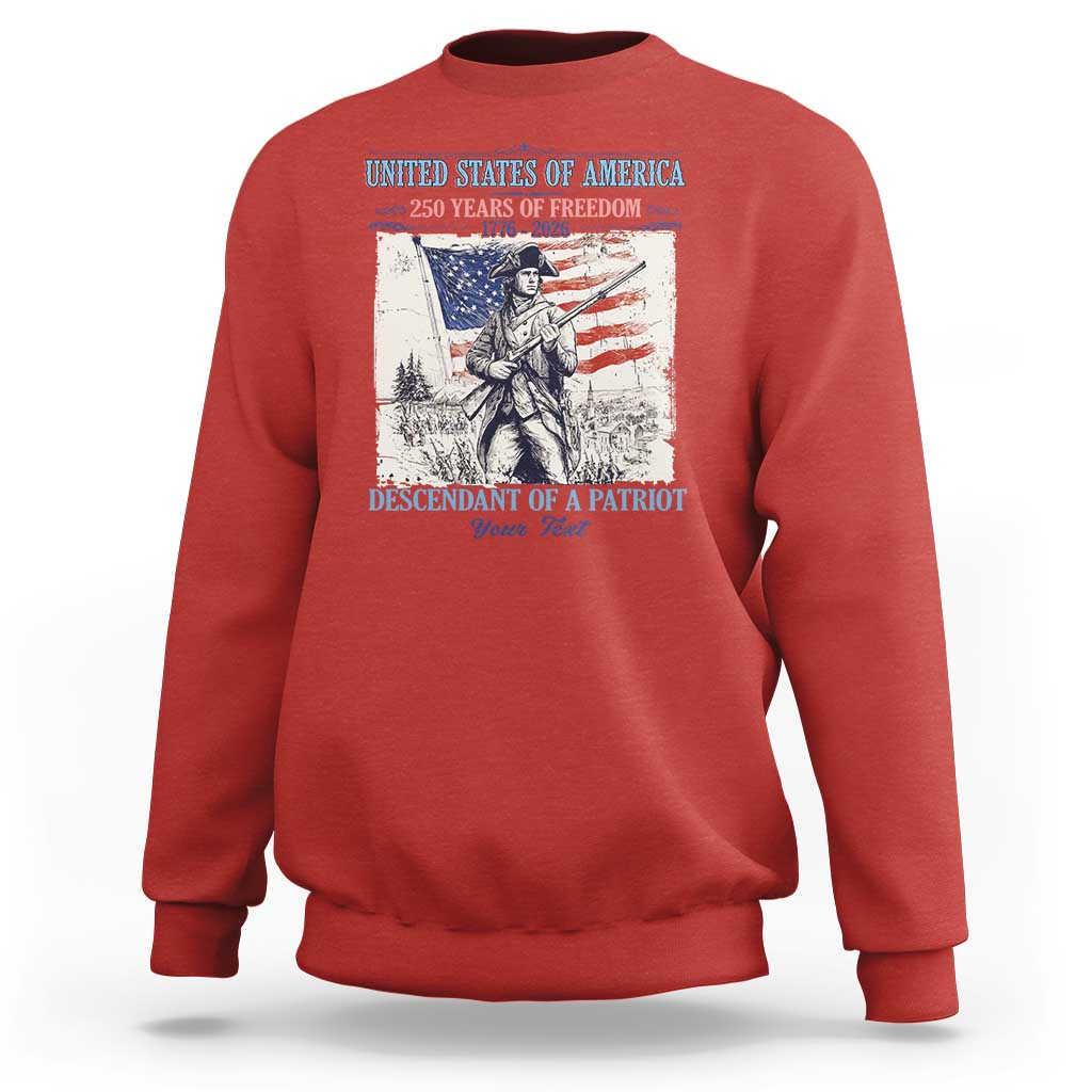 Custom Name Descendant of a Patriot USA 250 Years of Freedom Personalized Sweatshirt 1776-2026 Revolutionary War Heritage