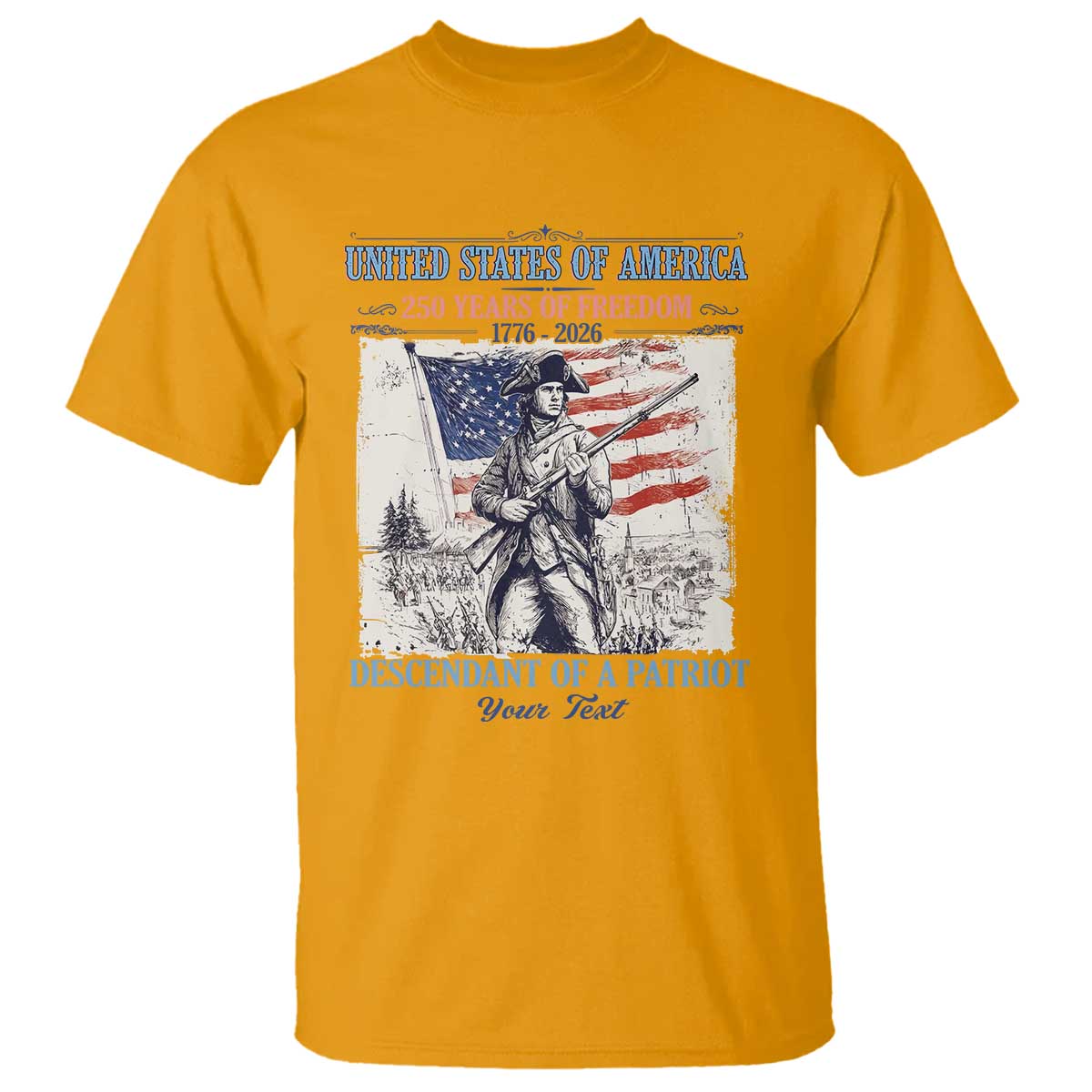 Custom Name Descendant of a Patriot USA 250 Years of Freedom Personalized T Shirt 1776-2026 Revolutionary War Heritage
