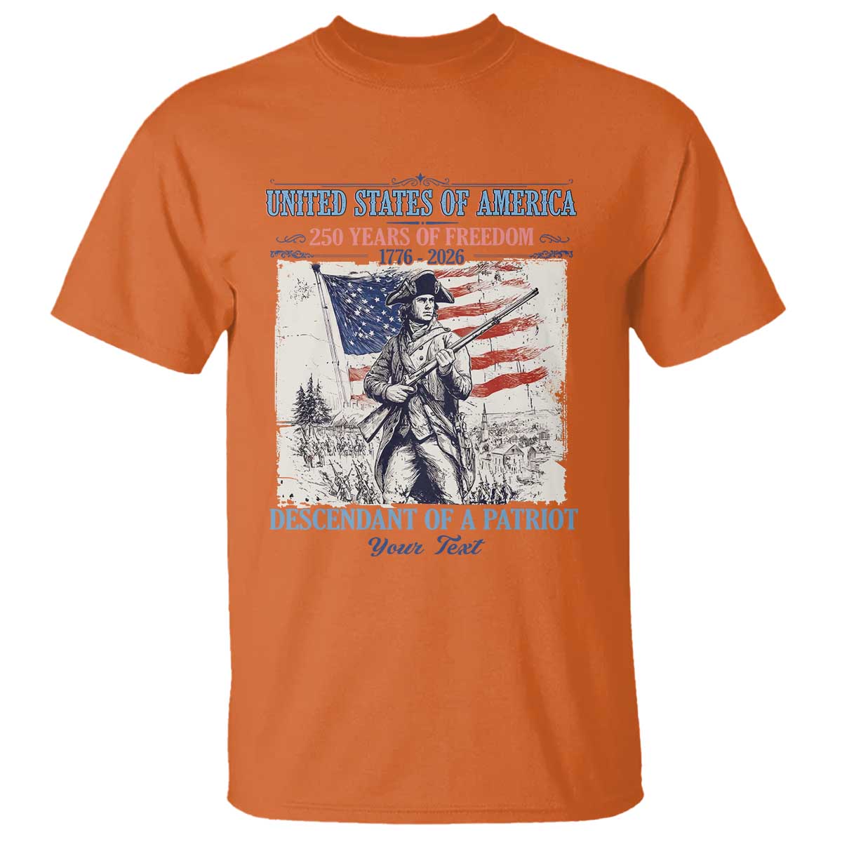 Custom Name Descendant of a Patriot USA 250 Years of Freedom Personalized T Shirt 1776-2026 Revolutionary War Heritage