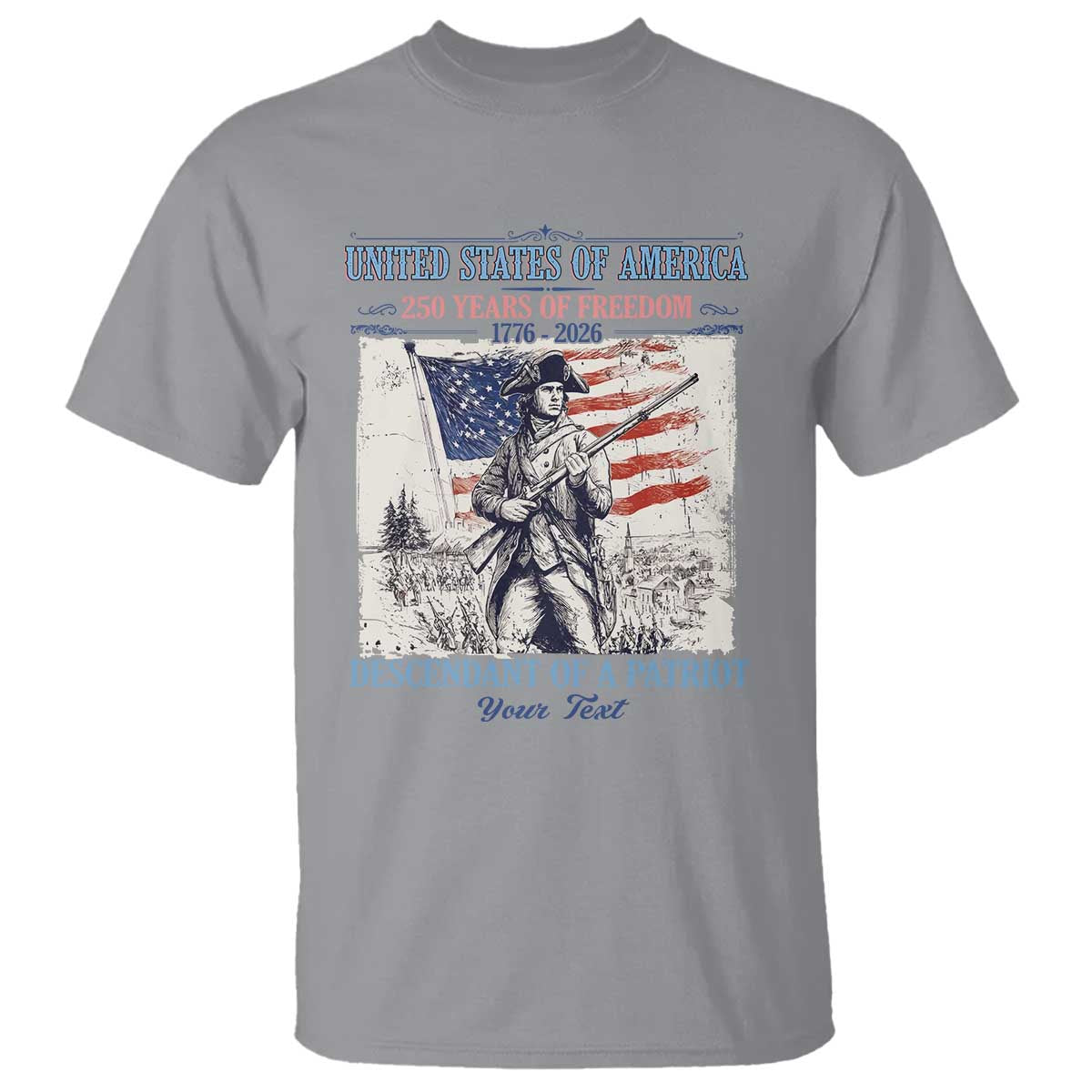 Custom Name Descendant of a Patriot USA 250 Years of Freedom Personalized T Shirt 1776-2026 Revolutionary War Heritage