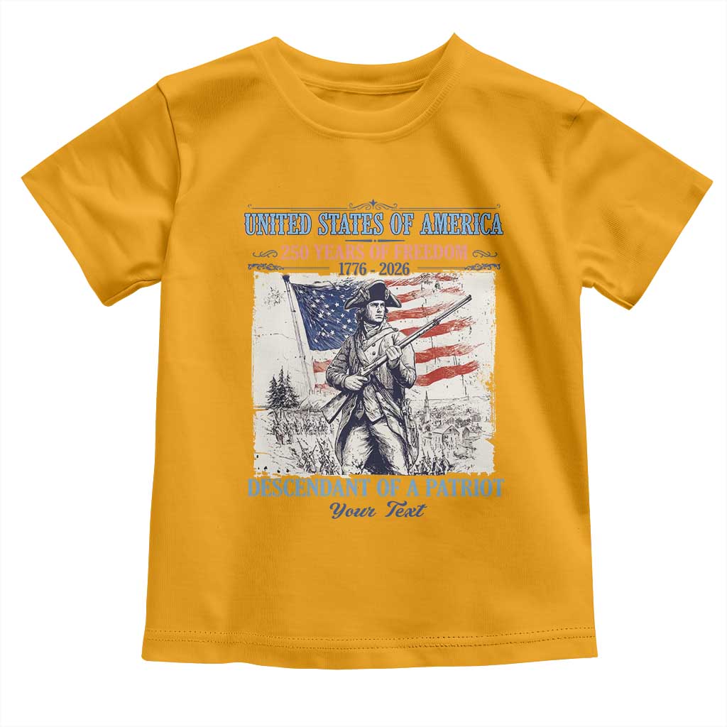 Custom Name Descendant of a Patriot USA 250 Years of Freedom Personalized Toddler T Shirt 1776-2026 Revolutionary War Heritage