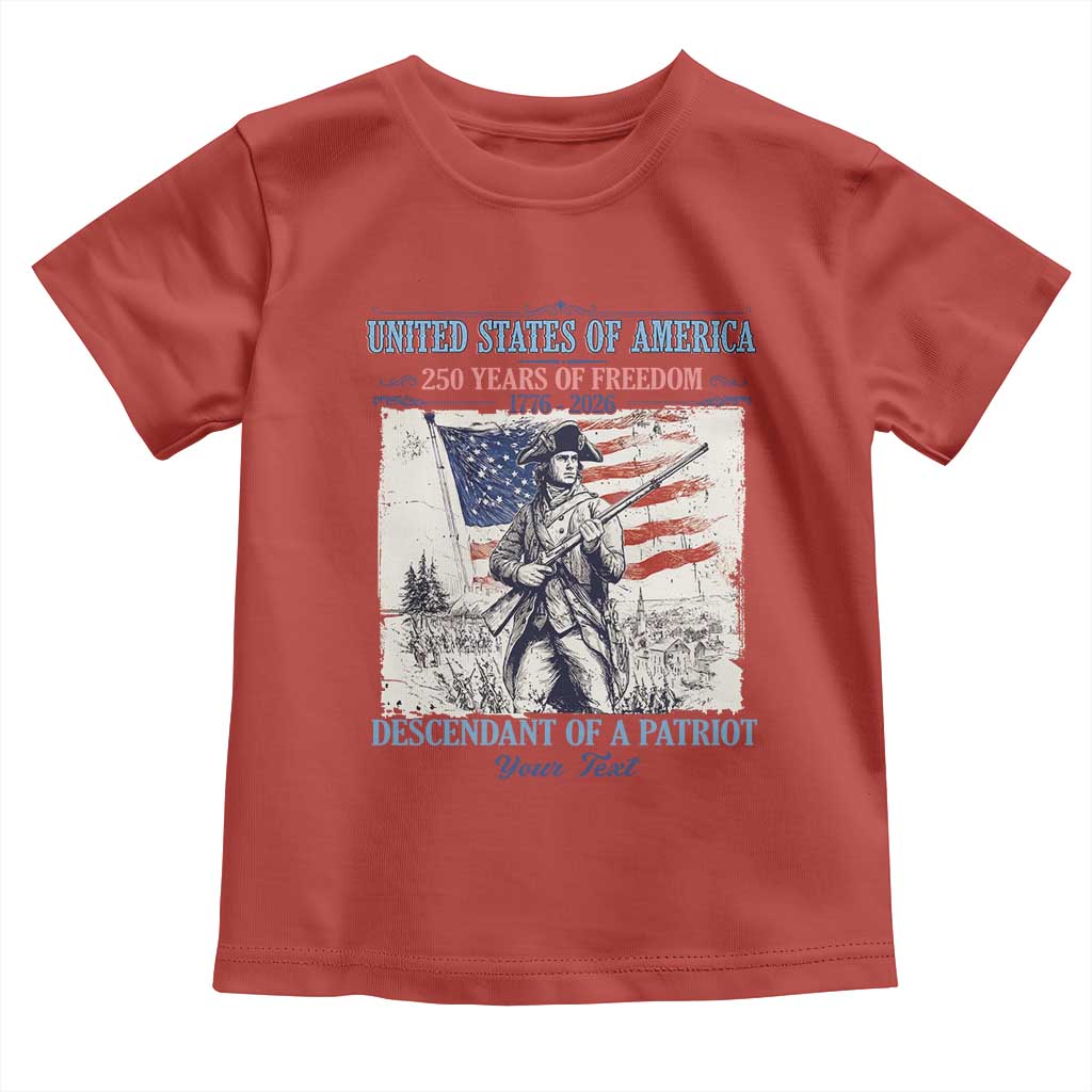 Custom Name Descendant of a Patriot USA 250 Years of Freedom Personalized Toddler T Shirt 1776-2026 Revolutionary War Heritage