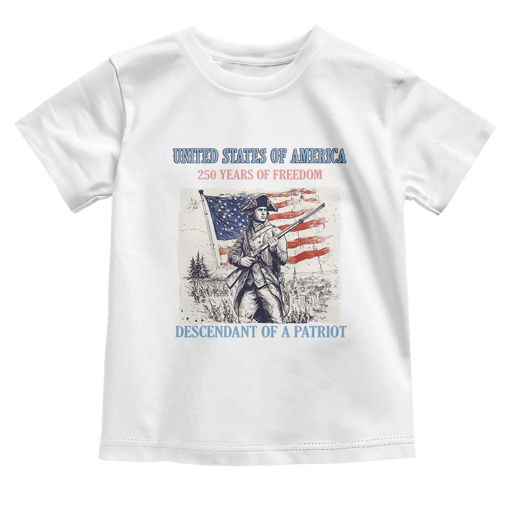 Custom Name Descendant of a Patriot USA 250 Years of Freedom Personalized Toddler T Shirt 1776-2026 Revolutionary War Heritage