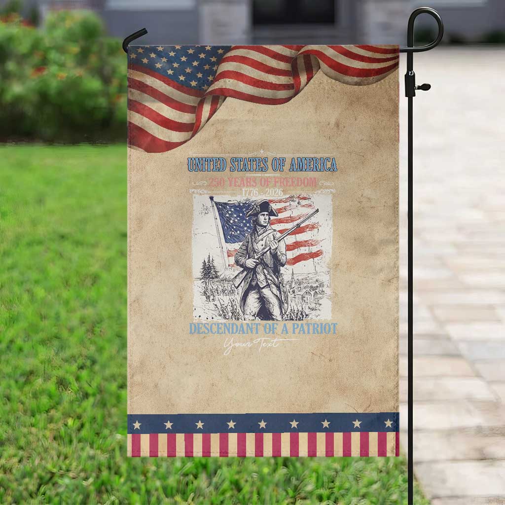 Custom Name Descendant of a Patriot USA 250 Years of Freedom Personalized Patriotic Garden Flag 1776-2026 Revolutionary War Heritage