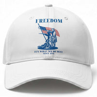 Freedom It’s What We Do Best Since 1776 Baseball Cap Revolutionary War Patriot Battle Scene