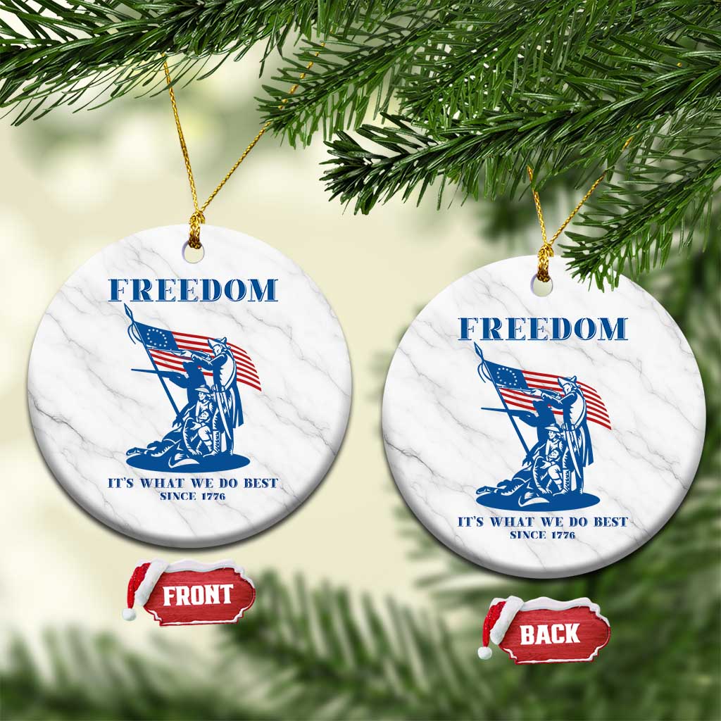 Freedom It’s What We Do Best Since 1776 Ceramic Ornament Revolutionary War Patriot Battle Scene
