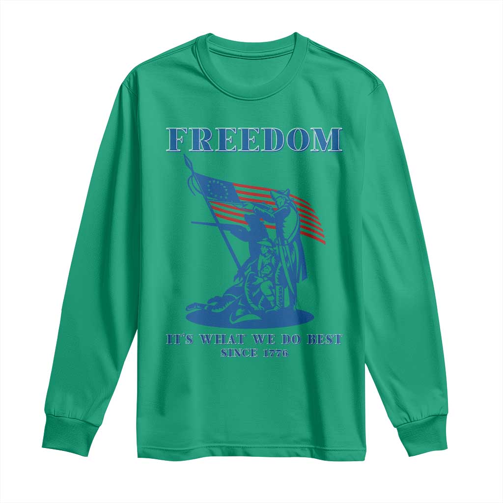 Freedom It’s What We Do Best Since 1776 Long Sleeve Shirt Revolutionary War Patriot Battle Scene