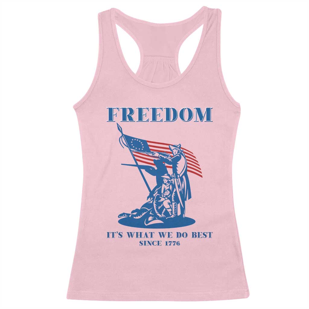 Freedom It’s What We Do Best Since 1776 Racerback Tank Top Revolutionary War Patriot Battle Scene