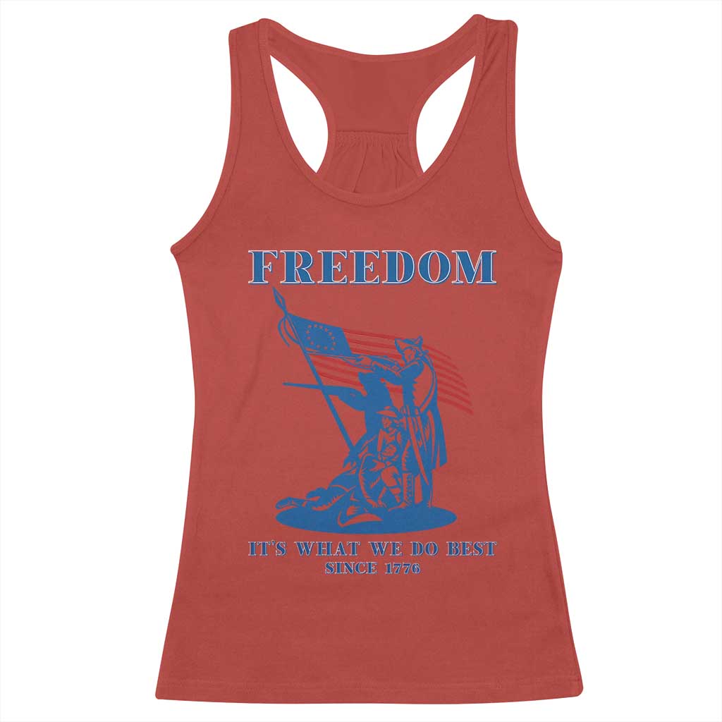 Freedom It’s What We Do Best Since 1776 Racerback Tank Top Revolutionary War Patriot Battle Scene