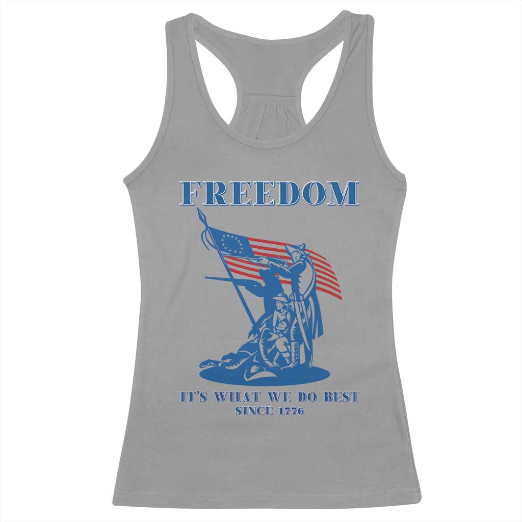 Freedom It’s What We Do Best Since 1776 Racerback Tank Top Revolutionary War Patriot Battle Scene