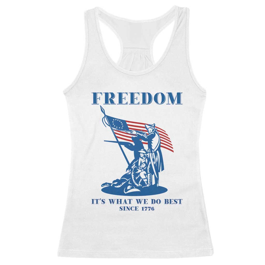 Freedom It’s What We Do Best Since 1776 Racerback Tank Top Revolutionary War Patriot Battle Scene