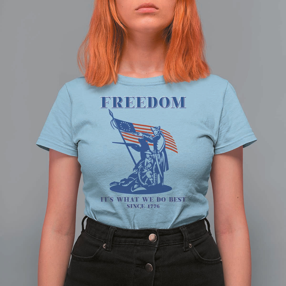 Freedom It’s What We Do Best Since 1776 T Shirt For Women Revolutionary War Patriot Battle Scene