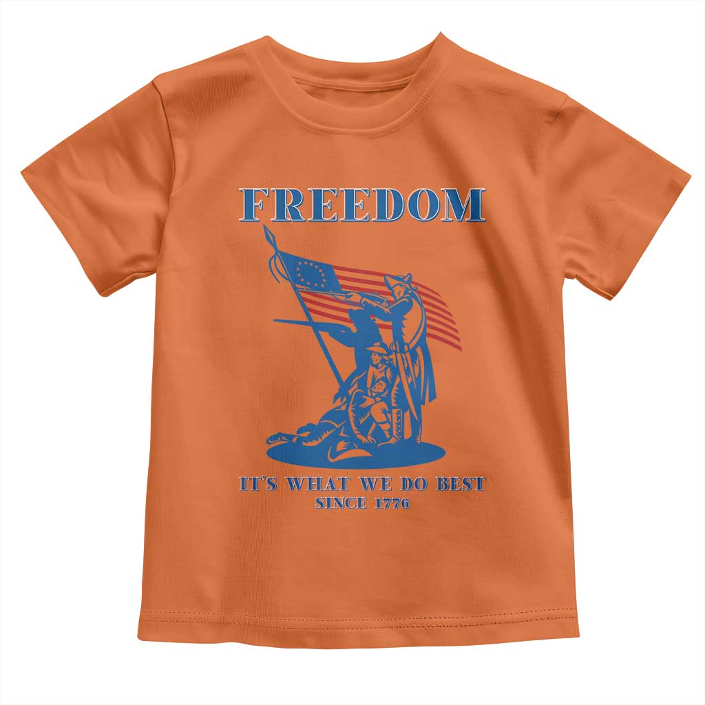 Freedom It’s What We Do Best Since 1776 Toddler T Shirt Revolutionary War Patriot Battle Scene