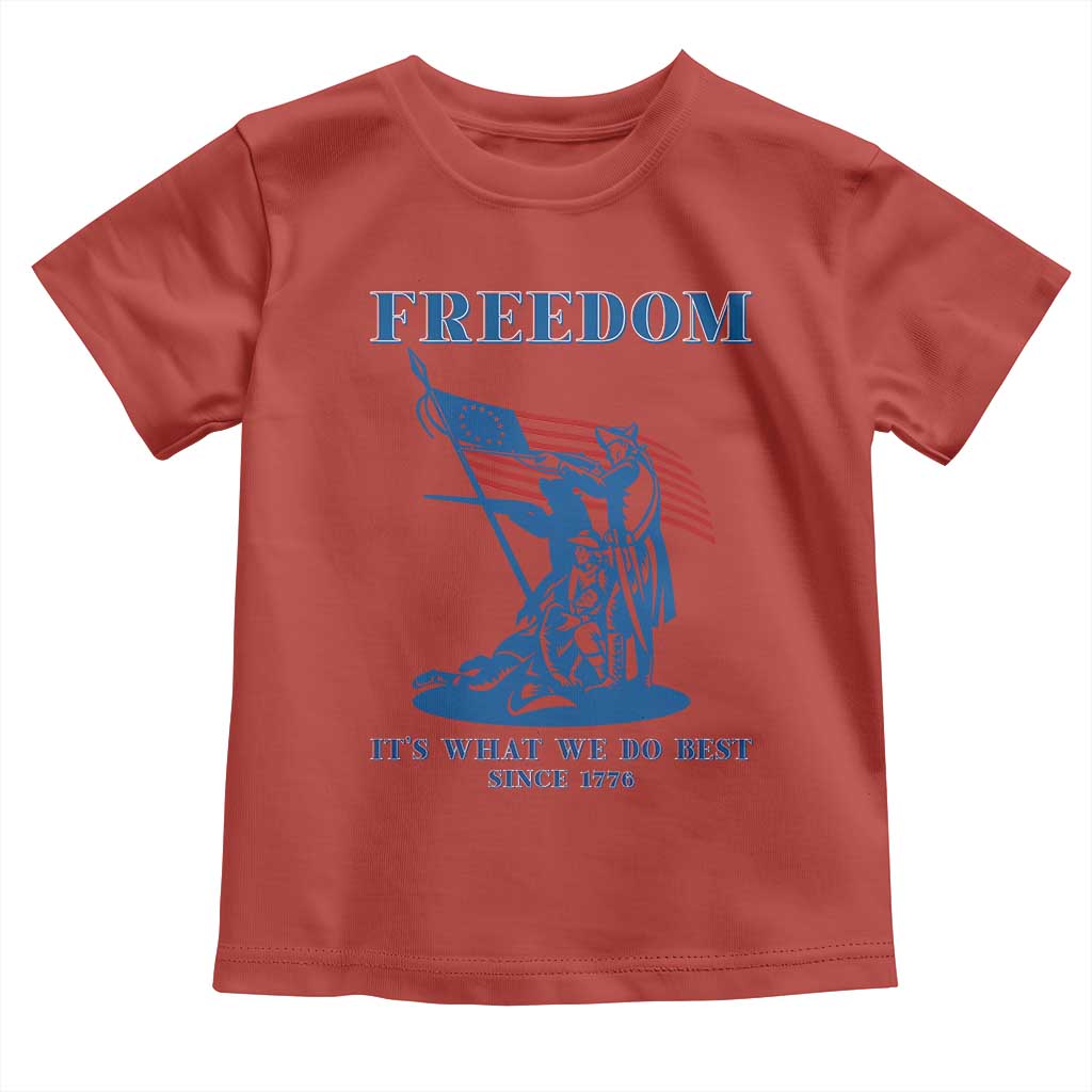 Freedom It’s What We Do Best Since 1776 Toddler T Shirt Revolutionary War Patriot Battle Scene