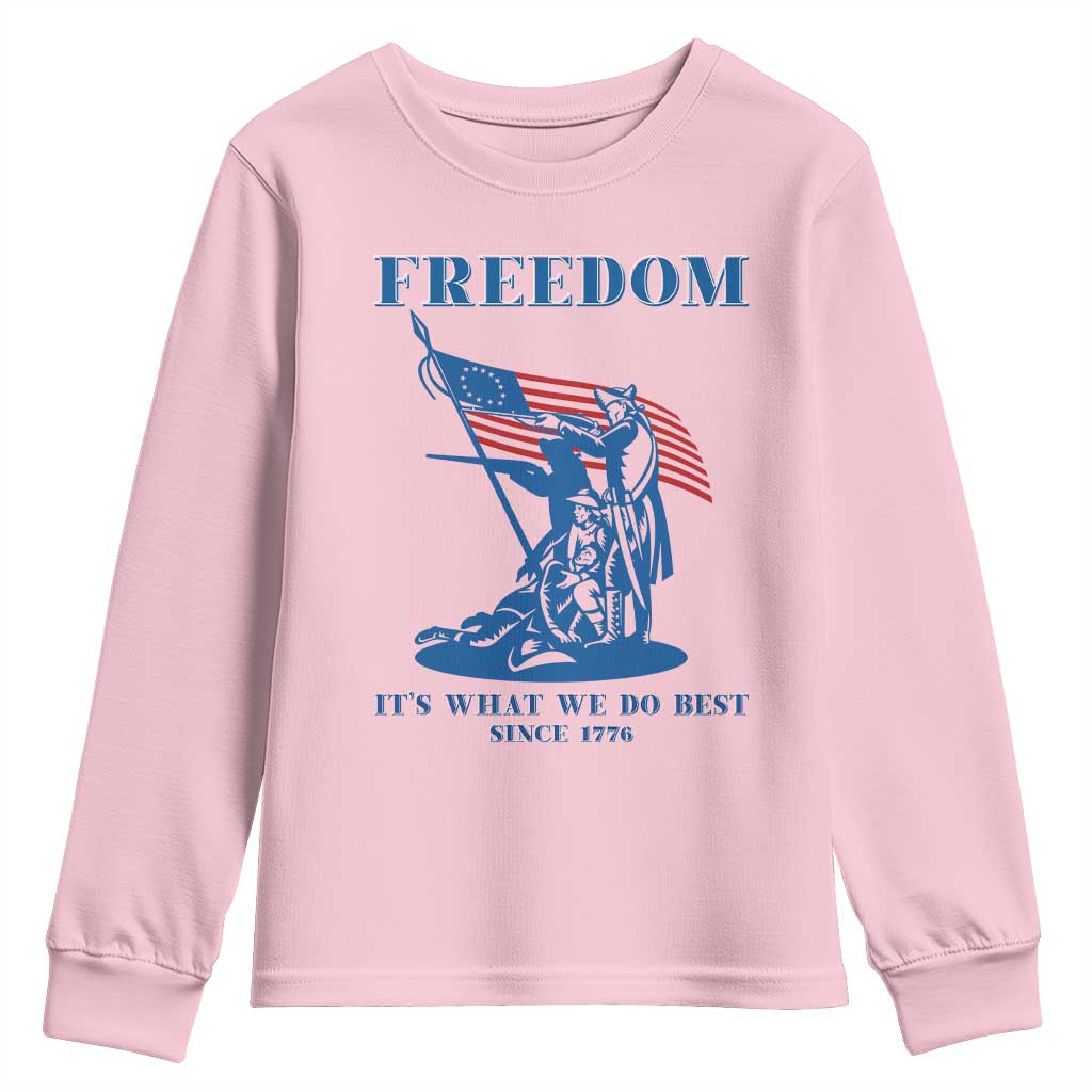 Freedom It’s What We Do Best Since 1776 Youth Sweatshirt Revolutionary War Patriot Battle Scene