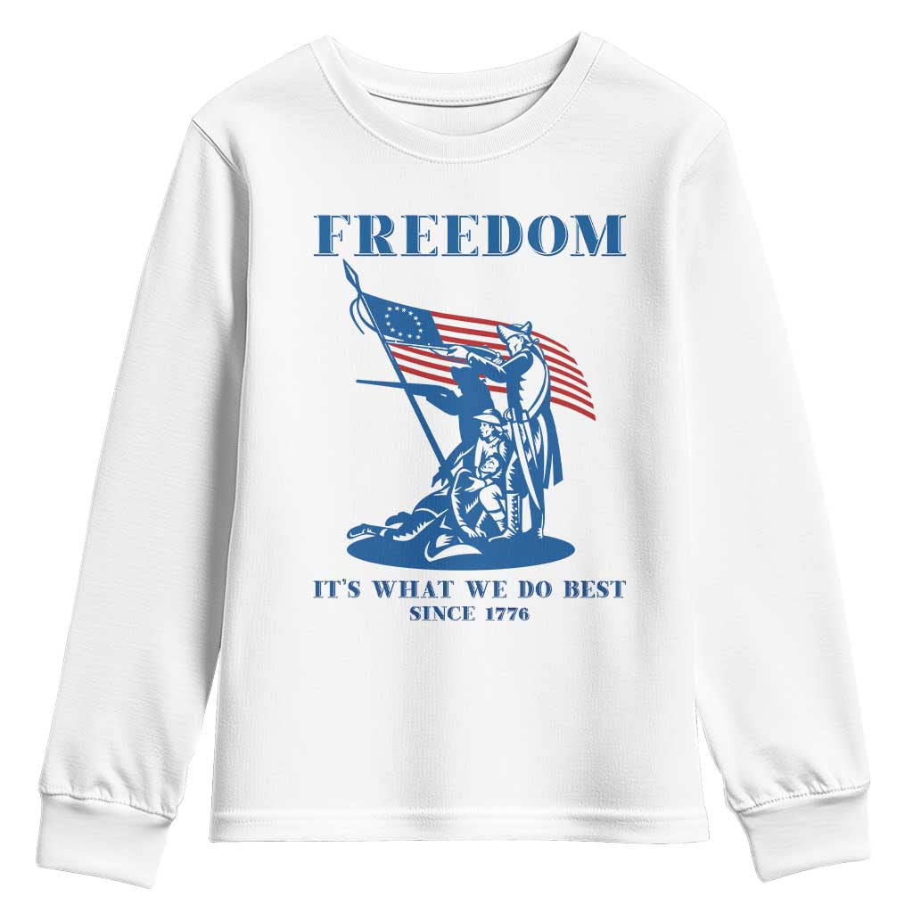 Freedom It’s What We Do Best Since 1776 Youth Sweatshirt Revolutionary War Patriot Battle Scene
