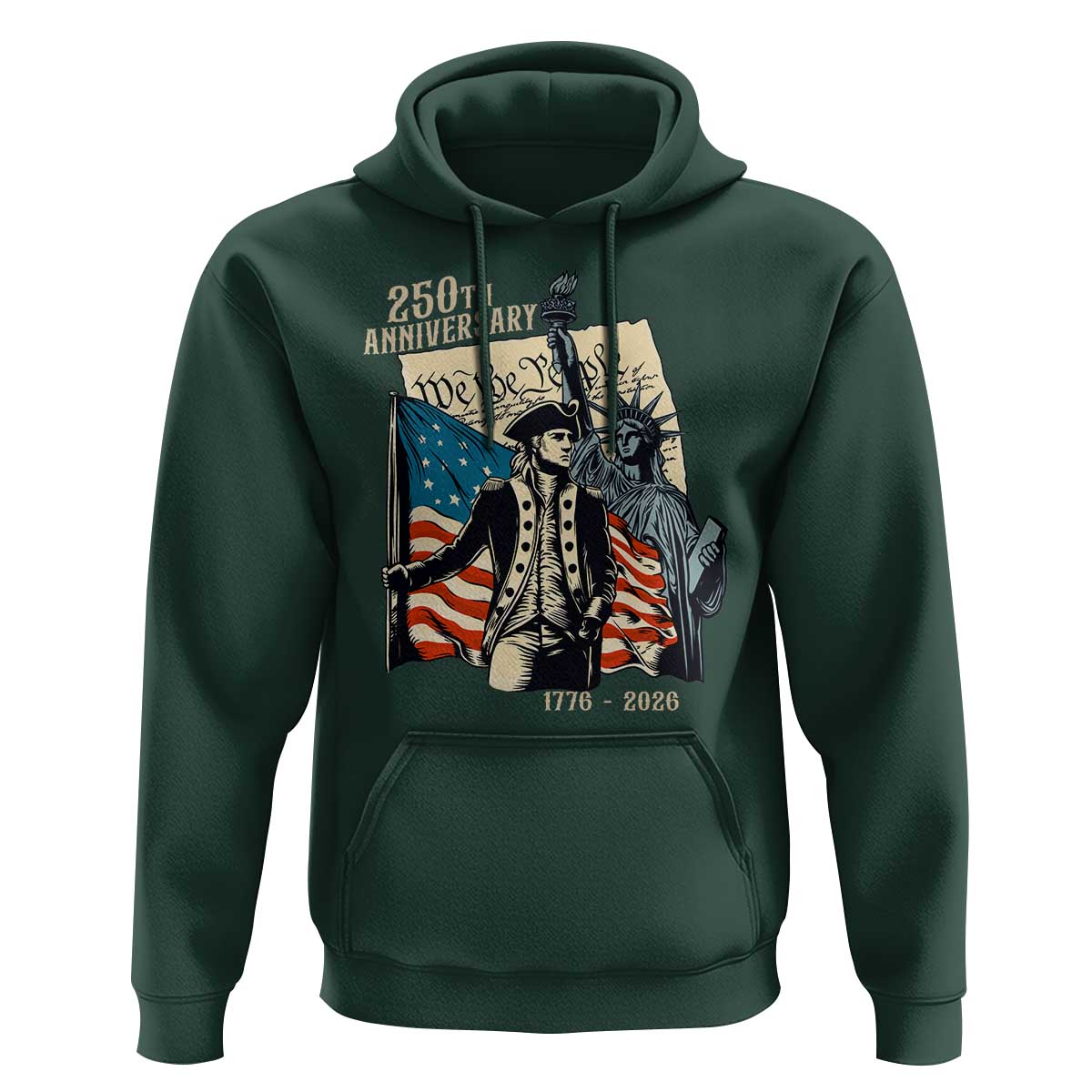 250th Anniversary 1776-2026 We The People Hoodie George Washington and Statue of Liberty History Pride