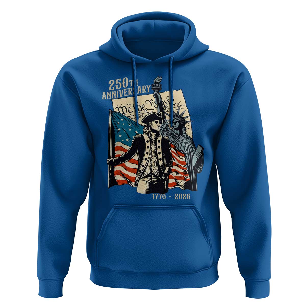 250th Anniversary 1776-2026 We The People Hoodie George Washington and Statue of Liberty History Pride