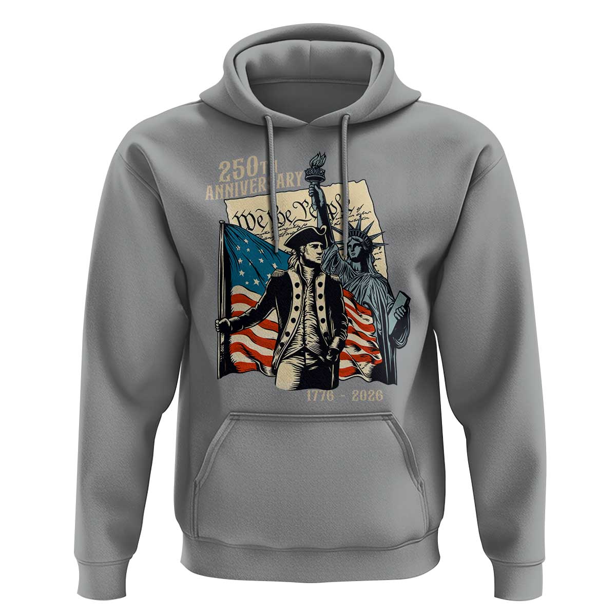 250th Anniversary 1776-2026 We The People Hoodie George Washington and Statue of Liberty History Pride