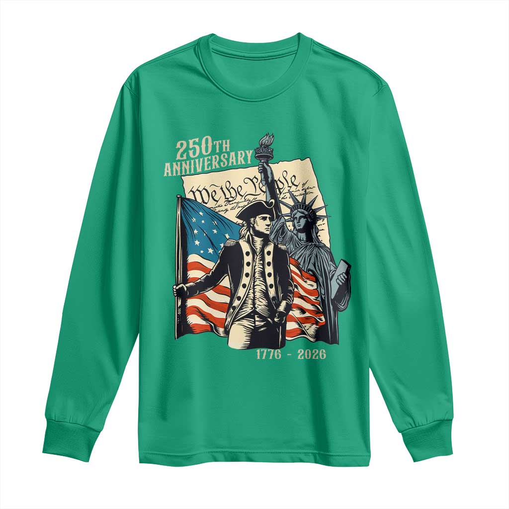 250th Anniversary 1776-2026 We The People Long Sleeve Shirt George Washington and Statue of Liberty History Pride