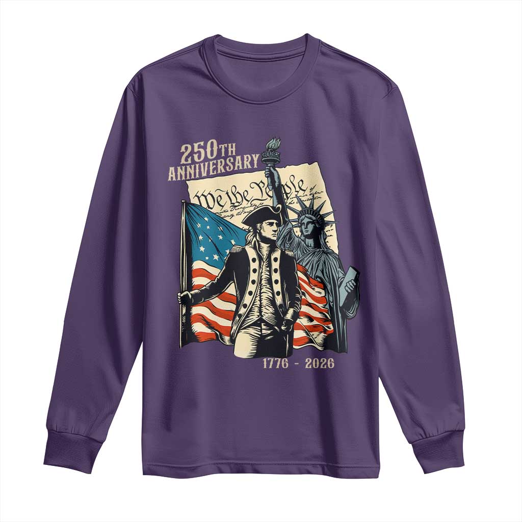 250th Anniversary 1776-2026 We The People Long Sleeve Shirt George Washington and Statue of Liberty History Pride