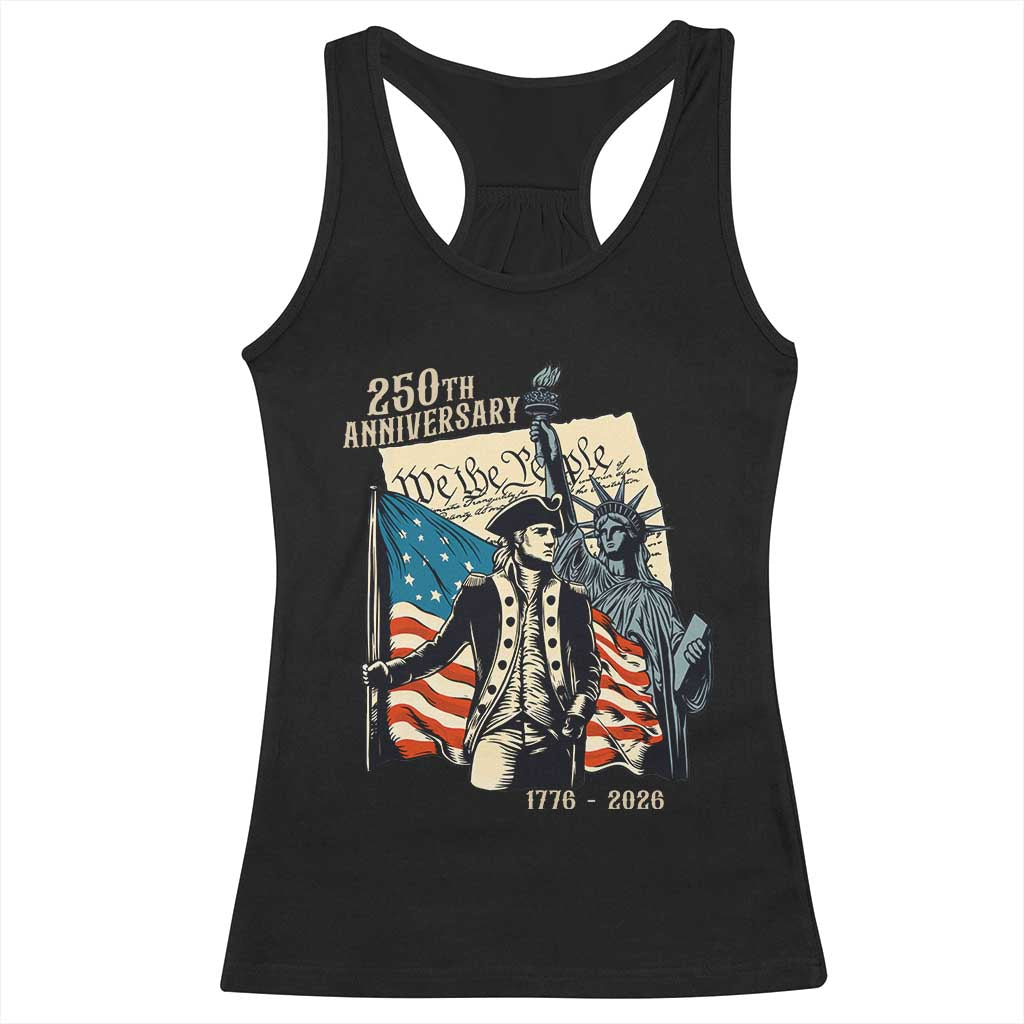 250th Anniversary 1776-2026 We The People Racerback Tank Top George Washington and Statue of Liberty History Pride