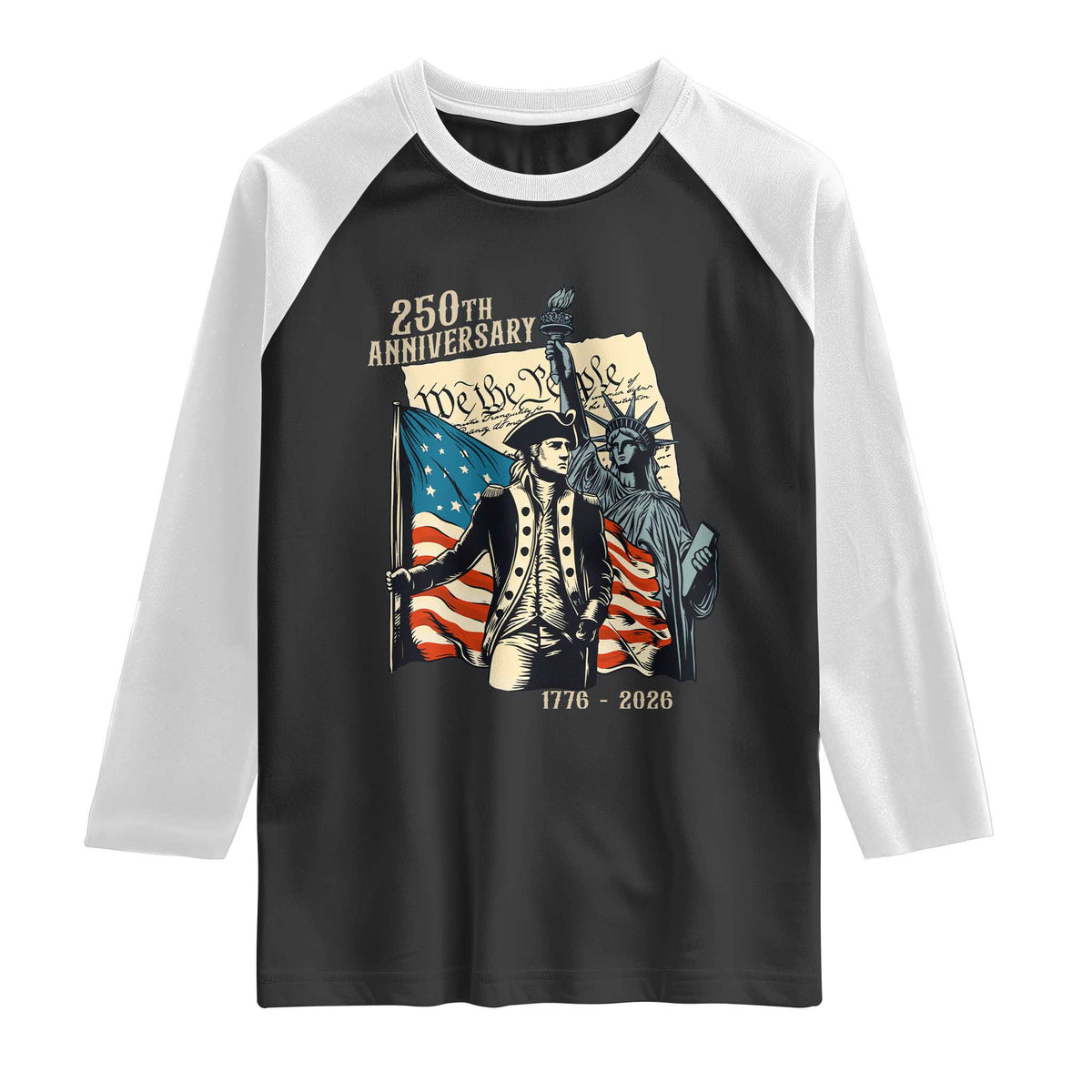 250th Anniversary 1776-2026 We The People Raglan Shirt George Washington and Statue of Liberty History Pride
