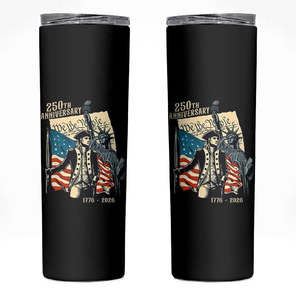 250th Anniversary 1776-2026 We The People Skinny Tumbler George Washington and Statue of Liberty History Pride